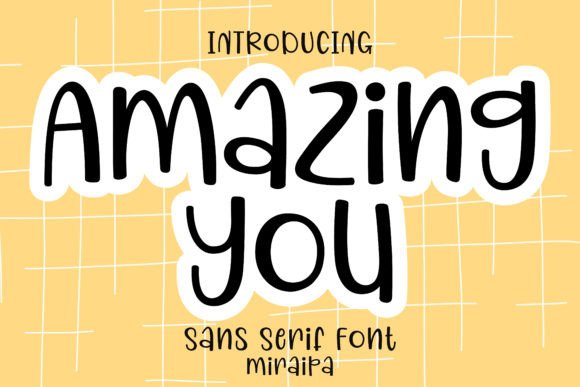Amazing You: A Whimsical Sans Serif Font for Brands