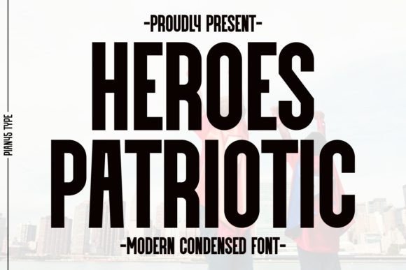 Heroes Patriotic: A Bold Sans Serif for Strong Branding