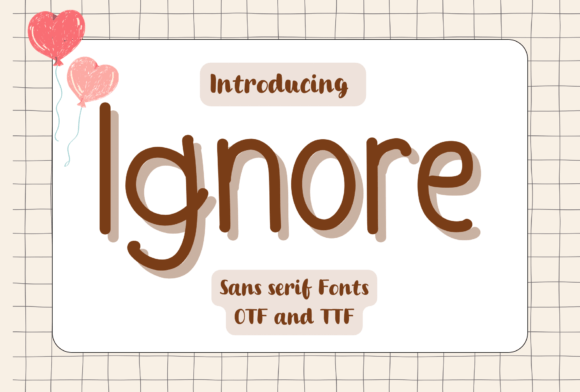 Ignore: A Vibrant Sans Serif Font for Modern Brands