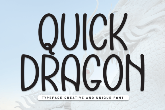 Quick Dragon: A Charming Sans Serif Font for Brands